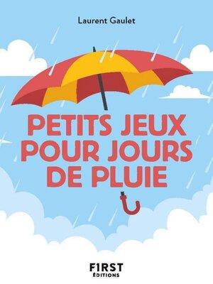 cover image of Le Petit Livre des Petits jeux pour jours de pluie